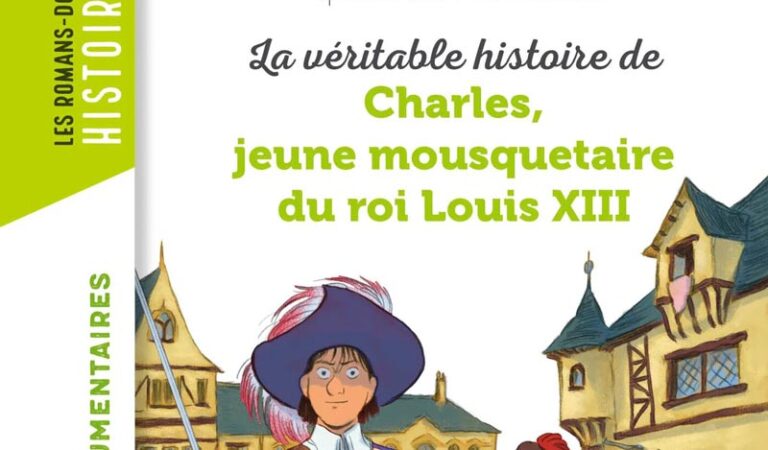 The true story of Charles, young musketeer of King Louis XIII (2024)